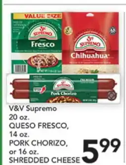 Pete's Fresh Market V&V Supremo QUESO FRESCO, PORK CHORIZO, or SHREDDED CHEESE offer