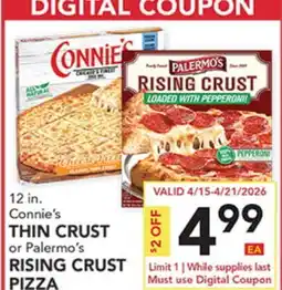 Pete's Fresh Market 12 in. Connie's THIN CRUST or Palermo's RISING CRUST PIZZA offer