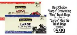 Angelo Caputo's Fresh Market Best Choice Large Drawstring Flex Trash Bags or Large Flap Tie Trash Bags offer