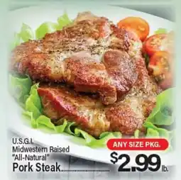 Angelo Caputo's Fresh Market U.S.G.I. Midwestern Raised All-Natural Pork Steak offer