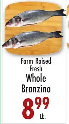 Garden Fresh Market Farm Raised Fresh Whole Branzino offer