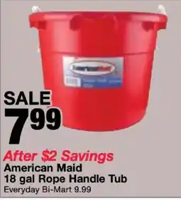 Bi-Mart American Maid 18 gal Rope Handle Tub offer