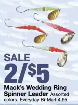 Bi-Mart Mack's Wedding Ring Spinner Leader offer