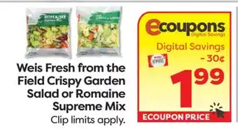 Weis Markets Weis Fresh from the Field Crispy Garden Salad or Romaine Supreme Mix offer