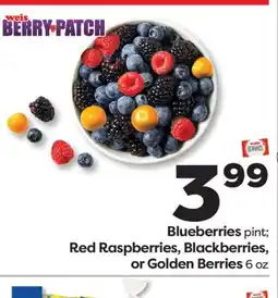 Weis Markets Blueberries pint Red Raspberries, Blackberries, or Golden Berries 6 oz offer