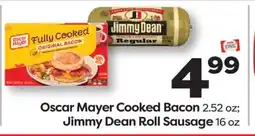 Weis Markets Oscar Mayer Cooked Bacon 2.52 oz Jimmy Dean Roll Sausage 16 oz offer
