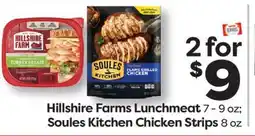 Weis Markets Hillshire Farms Lunchmeat 7 - 9 oz Soules Kitchen Chicken Strips 8 oz offer
