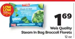 Weis Markets Weis Quality Steam In Bag Broccoli Florets offer