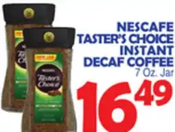 Bravo Supermarkets NESCAFE TASTER'S CHOICE INSTANT DECAF COFFEE offer