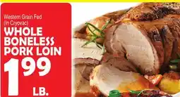 Bravo Supermarkets WHOLE BONELESS PORK LOIN offer