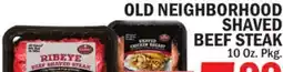 Bravo Supermarkets OLD NEIGHBORHOOD SHAVED BEEF STEAK offer