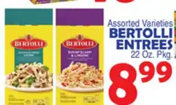 Bravo Supermarkets BERTOLLI ENTREES offer