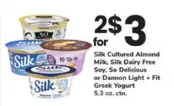 ACME Silk Cultured Almond Milk, Silk Dairy Free Soy, So Delicious or Dannon Light + Fit Greek Yogurt offer