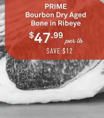 Standard Market PRIME Bourbon Dry Aged Bone in Ribeye offer