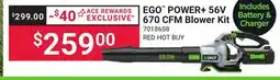 Ace Hardware EGO POWER + 56V 670 CFM Blower Kit offer