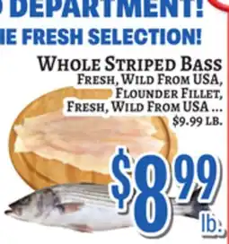 Trade Fair Supermarket WHOLE STRIPED BASS FRESH, WILD FROM USA, FLounder Fillet, FRESH, WILD FROM USA offer