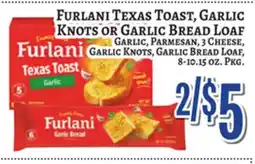 Trade Fair Supermarket Furlani Texas Toast, Garlic Knots or Garlic Bread Loaf offer