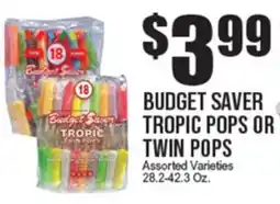 Extra Supermarket BUDGET SAVER TROPIC POPS OR TWIN POPS offer
