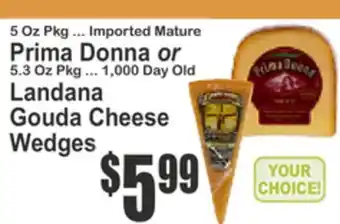 SuperFresh Prima Donna or Landana Gouda Cheese Wedges offer