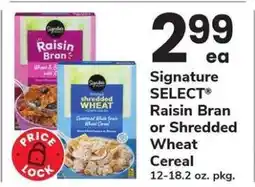 Safeway Signature SELECT Raisin Bran or Shredded Wheat Cereal offer