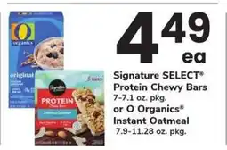 Safeway Signature SELECT Protein Chewy Bars or O Organics Instant Oatmeal offer
