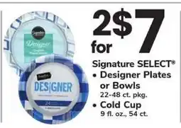 Safeway Signature SELECT Designer Plates or Bowls, Cold Cup offer