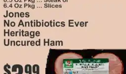 Key Food JONES NO ANTIBIOTICS EVER HERITAGE UNCURED HAM offer