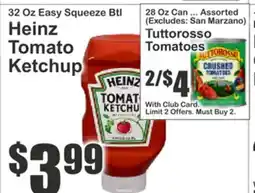 Key Food Heinz Tomato Ketchup, 32 Oz Easy Squeeze Btl, Tuttorosso Tomatoes, 28 Oz Can offer