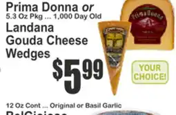 Food Universe Prima Donna or Landana Gouda Cheese Wedges offer