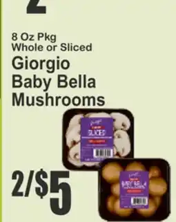 Food Universe 8 Oz Pkg Whole or Sliced Giorgio Baby Bella Mushrooms offer
