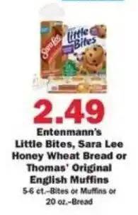 Schnucks Entenmann's little bites, sara lee honey wheat bread or thomas' original english muffins offer