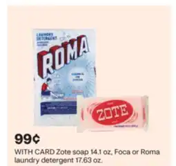 CVS Zote soap 14.1 oz, Foca or Roma laundry detergent 17.63 oz offer