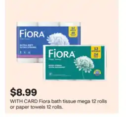 CVS Fiora bath tissue mega 12 rolls or paper towels 12 rolls offer