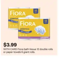 CVS Fiora bath tissue 12 double rolls or paper towels 6 giant rolls offer