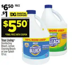Dollar General True Living Disinfecting Bleach, Lemon Cleaning Bleach or Low-Splash offer