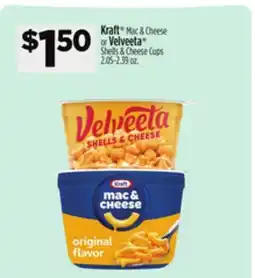 Dollar General Kraft Mac & Cheese or Velveeta Shells & Cheese Cups offer