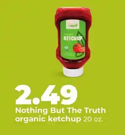 Hy-Vee Nothing But The Truth organic ketchup offer