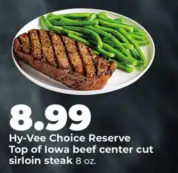 Hy-Vee Hy-Vee Choice Reserve Top of Iowa beef center cut sirloin steak offer