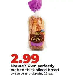 Hy-Vee Nature's Own perfectly crafted thick sliced bread offer