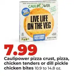 Hy-Vee Caulipower pizza crust, pizza, chicken tenders or dill pickle chicken bites offer