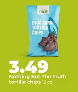 Hy-Vee Nothing But The Truth tortilla chips offer