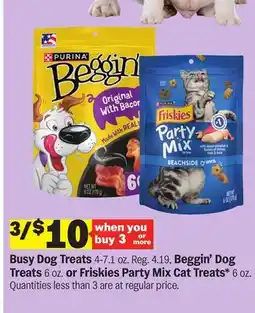 Meijer Busy Dog Treats 4-7.1 oz. Reg. 4.19, Beggin' Dog Treats 6 oz. or Friskies Party Mix Cat Treats* 6 oz offer