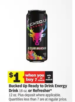 Meijer Bucked Up Ready to Drink Energy Drink 16 oz. or Refresher* 12 oz offer