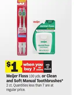 Meijer Meijer Floss 100 yds. or Clean and Soft Manual Toothbrushes offer