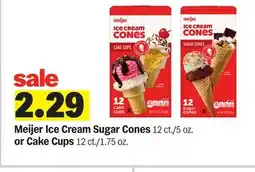 Meijer Meijer Ice Cream Sugar Cones 12 ct./5 oz. or Cake Cups 12 ct./1.75 oz offer