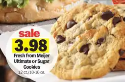 Meijer Fresh from Meijer Ultimate or Sugar Cookies offer