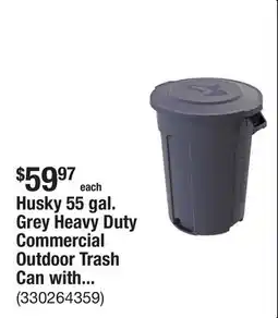 The Home Depot Husky 55 gal. Grey Heavy Duty Commercial Outdoor Trash Can with Domed Lid offer