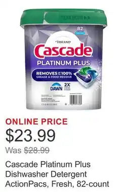 Costco Cascade Platinum Plus Dishwasher Detergent ActionPacs, Fresh, 82-count offer