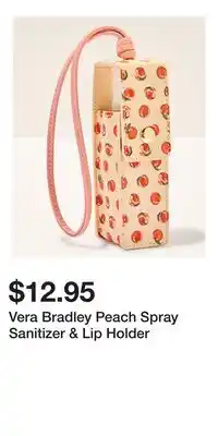 Bath & Body Works Vera Bradley Peach Spray Sanitizer & Lip Holder offer