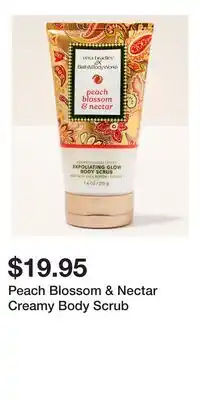 Bath & Body Works Peach Blossom & Nectar Creamy Body Scrub offer